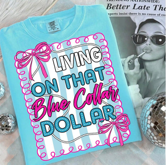 Blue collar dollar 🎀 comfort color