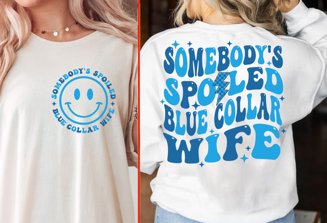 “Spoiled blue collar wife”
