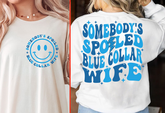 “Spoiled blue collar wife”
