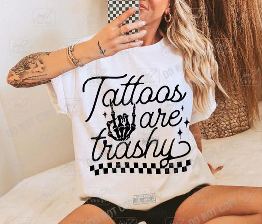 Tattoos are trashy